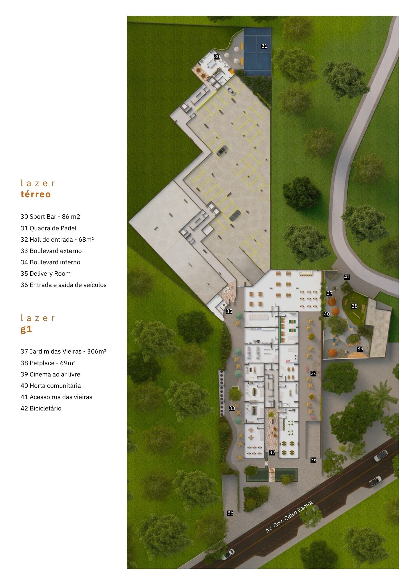 Vieiras — implantação do térreo e lazer, Ars Kammer, Vila Nova, Porto Belo SC